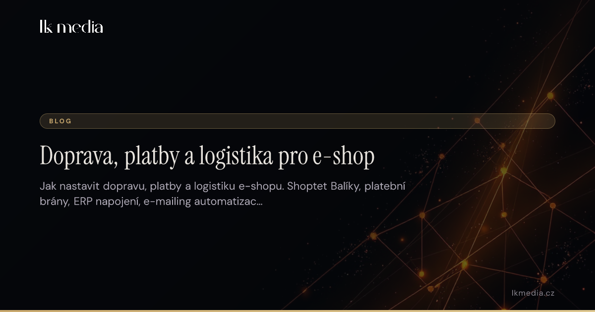 Doprava, platby a logistika