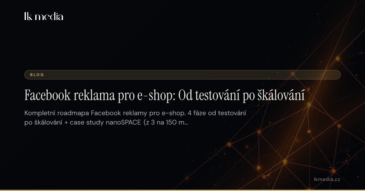 Facebook reklama pro e-shop — od testování po škálování